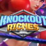 Knockout Riches Slot: Complete Overview & Tips