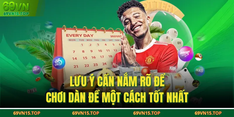 Lưu ý cần nắm rõ để chơi dàn đề một cách tốt nhất